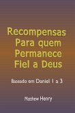 Recompensas Para Quem Permanece Fiel A Deus (eBook, ePUB) Recompensas Para Quem Permanece Fiel A Deus (eBook, ePUB)