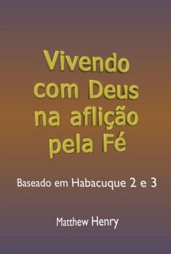 Cover Vivendo Com Deus Na Aflição Pela Fé (eBook, ePUB)