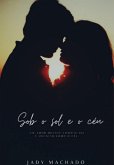 Sob O Sol E O Céu (eBook, PDF)