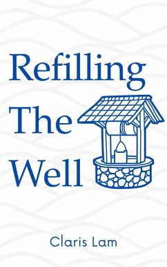 Refilling The Well (eBook, ePUB) - Lam, Claris