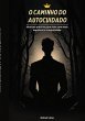 O Caminho Do Autocuidado (eBook, ePUB) - Bild 1