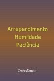 Arrependimento, Humildade E Paciência (eBook, ePUB)