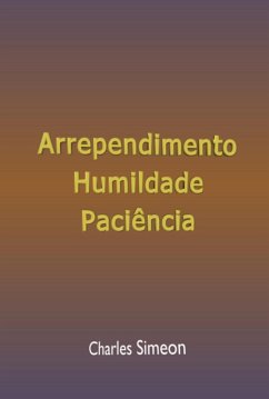Cover Arrependimento, Humildade E Paciência (eBook, ePUB)