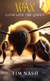 Wax (eBook, ePUB) Wax (eBook, ePUB)