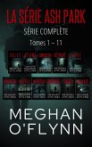 La Série Ash Park : Série Complète ( Tomes 1 - 11 ) (eBook, ePUB) La Série Ash Park : Série Complète ( Tomes 1 - 11 ) (eBook, ePUB)