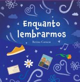 Enquanto Lembrarmos (eBook, PDF) Enquanto Lembrarmos (eBook, PDF)