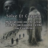 Meditations on the Great Work from London to the Low Countries (eBook, ePUB) Meditations on the Great Work from London to the Low Countries (eBook, ePUB)
