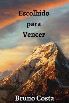 Escolhido Para Vencer (eBook, PDF) - Da de Oliveira, Bruno Bomfim Costa