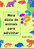 Meia Dúzia De Animais Para Adivinhar (eBook, ePUB)