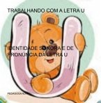 Trabalhando Com A Letra U (eBook, PDF) Trabalhando Com A Letra U (eBook, PDF)