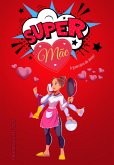 Super Mãe (eBook, ePUB)