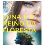 Luna E O Reino Da Floresta I (eBook, ePUB)