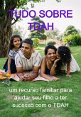 Tudo Sobre Tdah (eBook, ePUB) Tudo Sobre Tdah (eBook, ePUB)