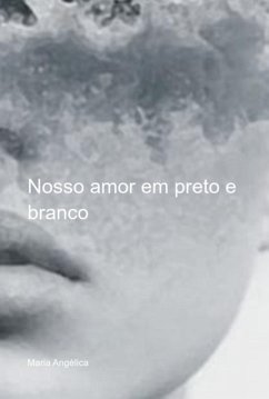 Cover Nosso Amor Em Preto E Branco (eBook, ePUB)