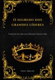 O Segredo Dos Grandes Líderes (eBook, ePUB)