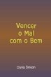Vencer O Mal Com O Bem (eBook, ePUB) - Bild 1