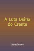 A Luta Diária Do Crente (eBook, ePUB) A Luta Diária Do Crente (eBook, ePUB)