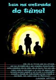 Luz Na Entrada Do Túnel (eBook, PDF)