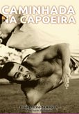 Caminhada Na Capoeira (eBook, ePUB)