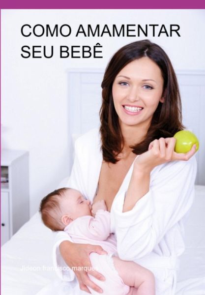 Como Amamentar Seu Bebê (eBook, ePUB)
