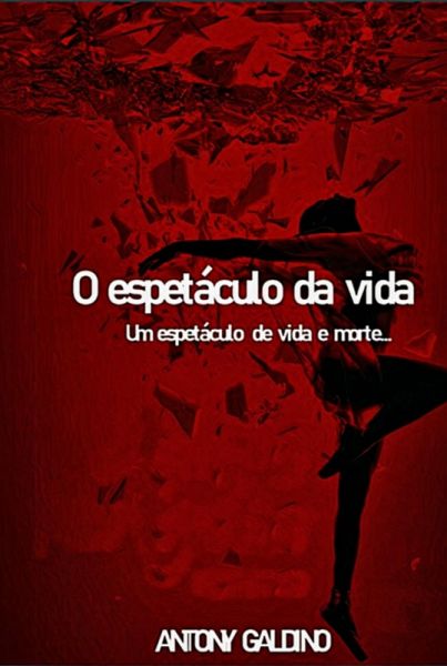 O Espetáculo Da Vida (eBook, PDF) O Espetáculo Da Vida (eBook, PDF)