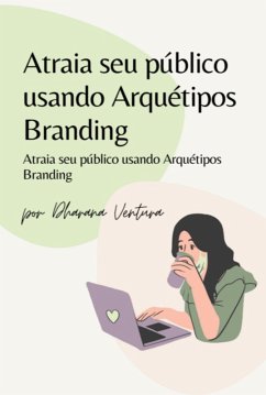 Cover Atraia Seu Público Usando Arquétipos Branding (eBook, ePUB)