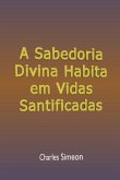 A Sabedoria Divina Habita Em Vidas Santificadas (eBook, ePUB) A Sabedoria Divina Habita Em Vidas Santificadas (eBook, ePUB)