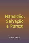 Mansidão, Salvação E Pureza (eBook, ePUB) Mansidão, Salvação E Pureza (eBook, ePUB)