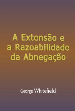 A Extensão E Razoabilidade Da Abnegação (eBook, ePUB) - Dutra, Silvio