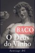 Baco, O Deus Do Vinho (eBook, ePUB) - Bild 1
