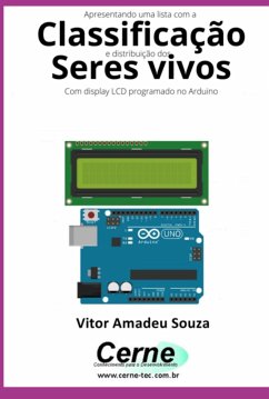Cover Apresentando Uma Lista Com A Classificação E Distribuição Dos Seres Vivos Com Display Lcd Programado No Arduino (eBook, PDF)