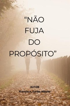Cover Não Fuja Do Propósito (eBook, PDF)