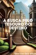 A Busca Pelo Tesouro Do Destino (eBook,... - Bild 1