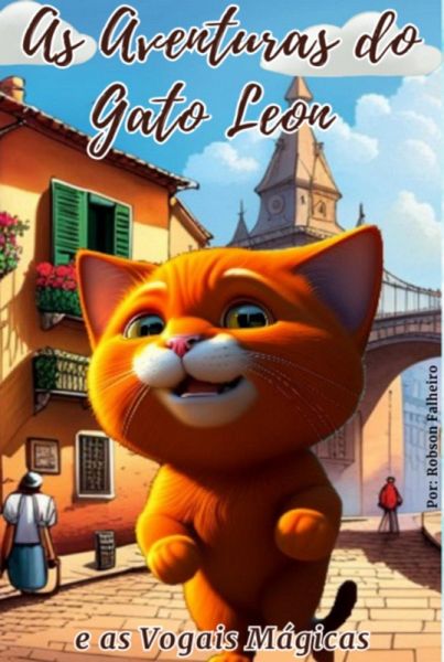 As Aventuras Do Gato Leon (eBook, ePUB) As Aventuras Do Gato Leon (eBook, ePUB)