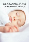 O Sensacional Plano De Sono Da Criança (eBook, ePUB)