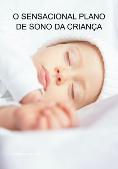 O Sensacional Plano De Sono Da Criança (eBook, ePUB) - Marques, Jideon