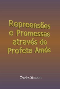 Repreensões E Promessas Através Do Profeta Amós (eBook, ePUB) - Dutra, Silvio