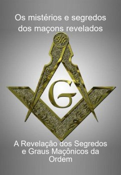 Cover Os Mistérios E Segredos Dos Maçons Revelados (eBook, ePUB)