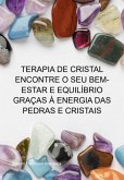 Terapia De Cristal Encontre O Seu Bem-estar E Equilíbrio Graças À Energia Das Pedras E Cristais (eBook, ePUB) Terapia De Cristal Encontre O Seu Bem-estar E Equilíbrio Graças À Energia Das Pedras E Cristais (eBook, ePUB)