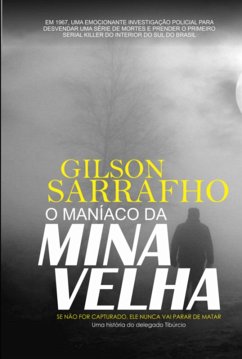 O Maníaco Da Mina Velha (eBook, PDF) - Sarrafho, Gilson