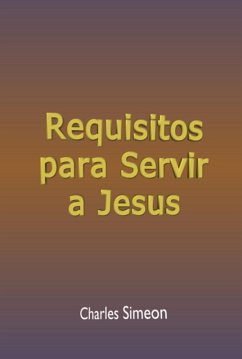 Requisitos Para Servir A Jesus (eBook, ePUB) - Dutra, Silvio