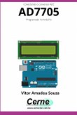 Conectando O Conversor Adc Ad7705 Programado No Arduino (eBook, PDF)