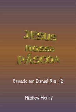 Jesus, Nossa Páscoa (eBook, ePUB) - Dutra, Silvio