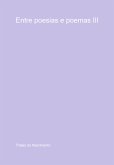 Entre Poesias E Poemas Iii (eBook, ePUB)