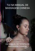 Tui Na Manual De Massagem Chinesa (eBook, PDF) Tui Na Manual De Massagem Chinesa (eBook, PDF)