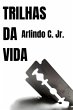 Trilhas Da Vida (eBook, PDF) - Bild 1
