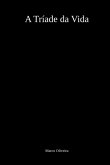 A Tríade Da Vida (eBook, ePUB)