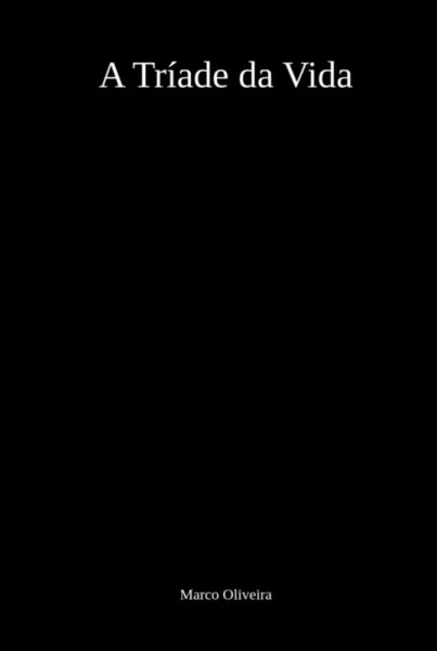 A Tríade Da Vida (eBook, ePUB) A Tríade Da Vida (eBook, ePUB)