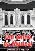 Um Sonho Na Música (eBook, ePUB)