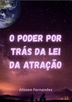 O Poder Por Trás Da Lei Da Atração (eBook, PDF) Cover O Poder Por Trás Da Lei Da Atração (eBook, PDF)